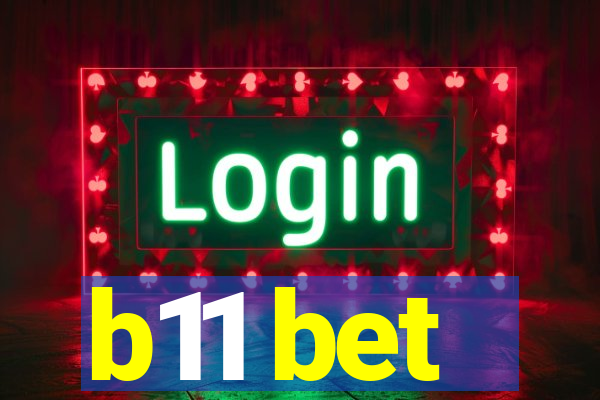 b11 bet